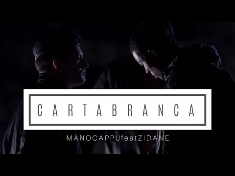 Mano Cappu - Carta Branca - feat. Zidane