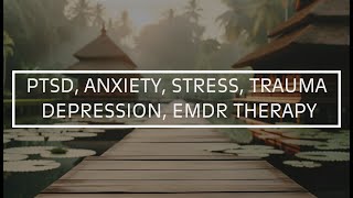 【 PTSD, Anxiety, Trauma, Depression, EMDR Therapy】 Psychological Pain Treatment & Meditation Music