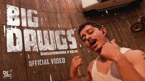 Hanumankind – Big Dawgs | Ft. Kalmi (Official Music Video) | Def Jam India #hanumankind