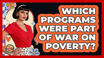 Which Programs Were Part of War on Poverty?