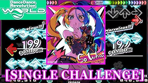 【DDR WORLD】 So What / PRIDASK [SINGLE CHALLENGE] 譜面確認+Clap