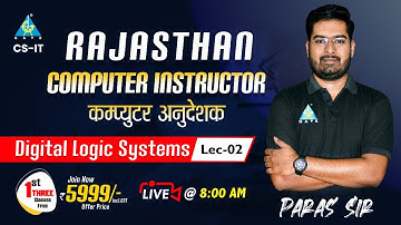 #02 Digital Logic Systems | Rajasthan Computer Instructor | By Paras Sir