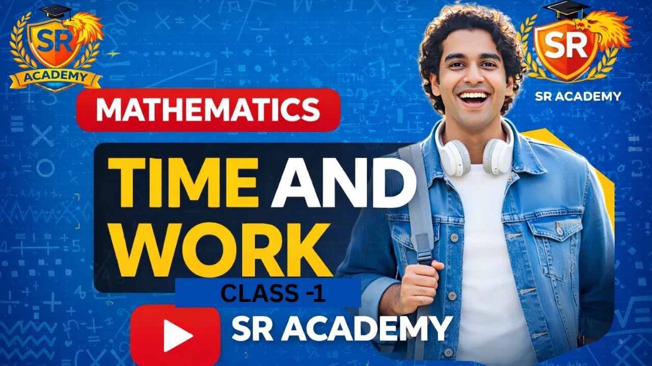 TIME AND WORK CLASS 1 FOR ALL EXAMS | SSC CGL, CHSL, MTS, GD, RRB NTPC,RAJASHTHAN  LDC 2026, POLICE