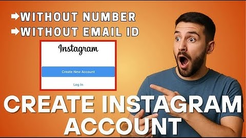 How to Create Instagram Account Without Phone Number and Email Address (2025)