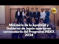 Ministerio de la Juventud y Gobierno de Japón aperturan convocatoria del Programa INDEX 2024