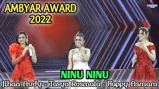 NINU NINU - HAPPY ASMARA X JIHAN AUDY X TASYA ROSMALA | AMBYAR AWARDS 2022 LIVE PONOROGO