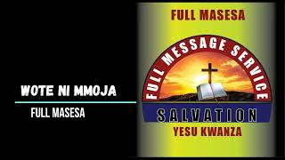 Wote Ni Mmoja By Full Masesa