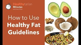 How to Use Healthy Fat Guidelines (Healthytarian Minutes ep. 44) by Healthytarian with Evita Ochel 3,213 views 6 years ago 2 minutes, 40 seconds