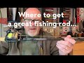 Where to get a great fishing rod …