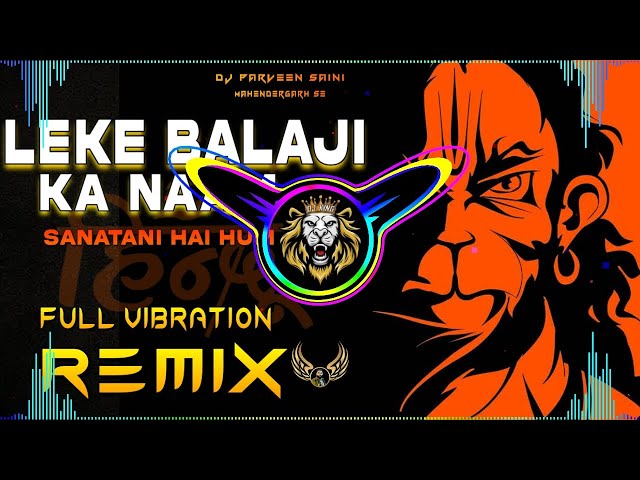 Leke Balaji Ka Naam Dj Remix Hard Bass | Hindu Song | Vibration Mix | Dj Parveen Saini Mahendergarh class=