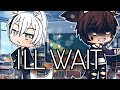 ~I’LL WAIT~  (BL)