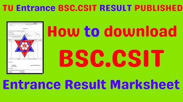 How to Download Bsc.Csit Entrance Result Marksheet | BSC CSIT ENTRANCE RESULT - MARKSHEET ( TU )