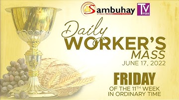 Sambuhay TV Mass | June 17, 2022 | Friday of the 11th Week in Ordinary Time
