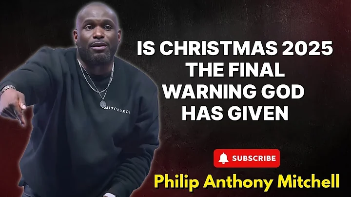 Philip Anthony Mitchell Urgent - Is Christmas 2025 the Final Warning God Has Given?