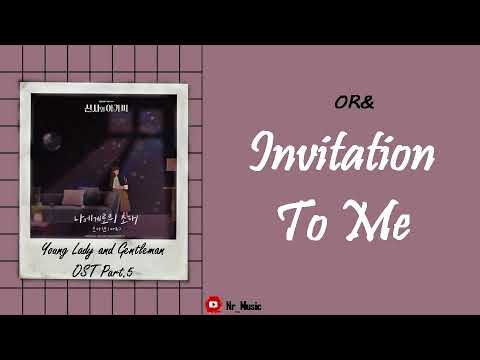 [Sub Indo] OR\u0026 - Invitation To Me | Young Lady and Gentleman OST Part.5