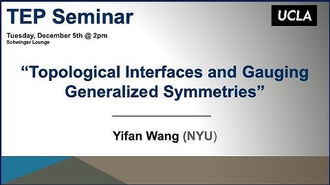 Yifan Wang (NYU), "Topological Interfaces and Gauging Generalized Symmetries"