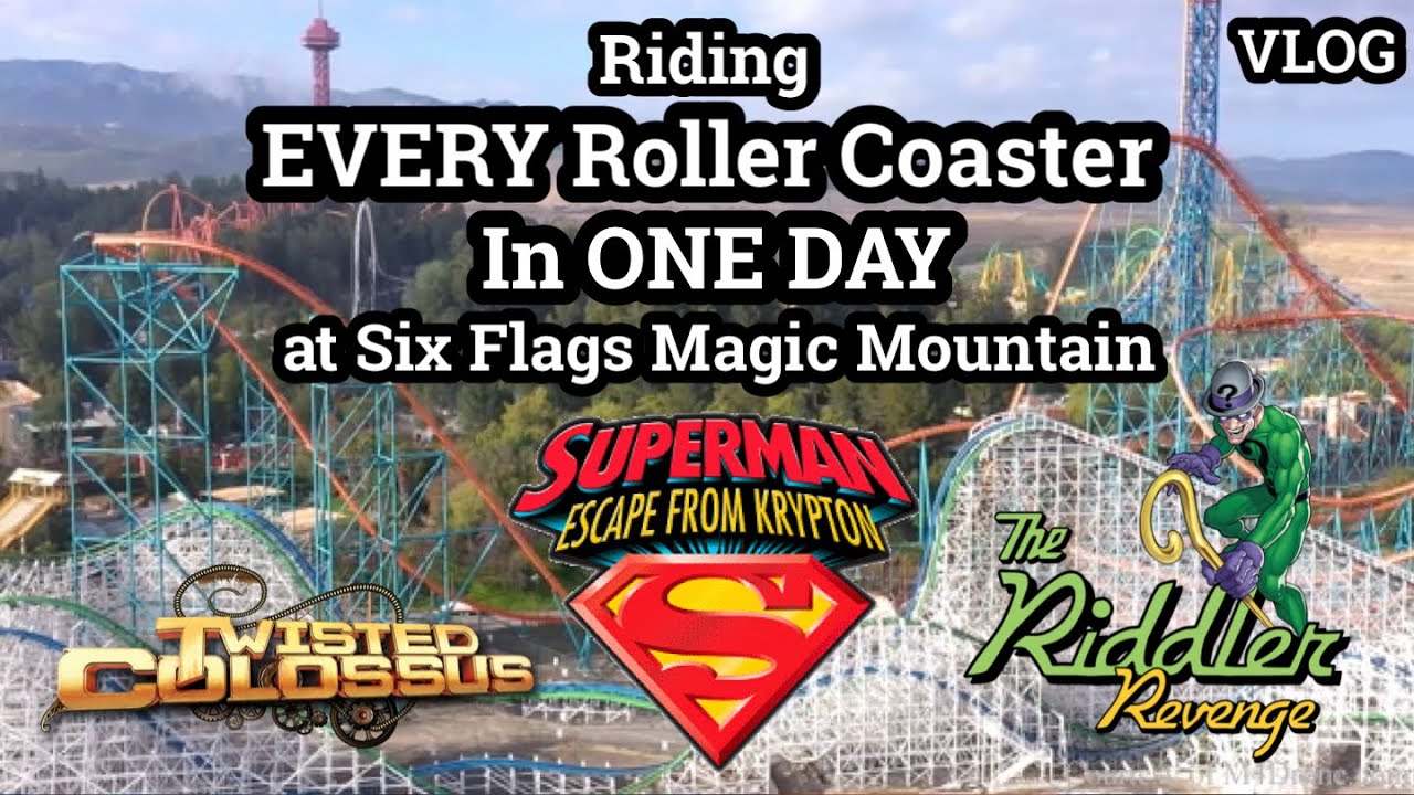 Riding As Many Roller Coaster As We Can at Six Flags Magic Mountain ...