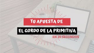 Tu apuesta de el gordo de la primitiva en 20 segundos
