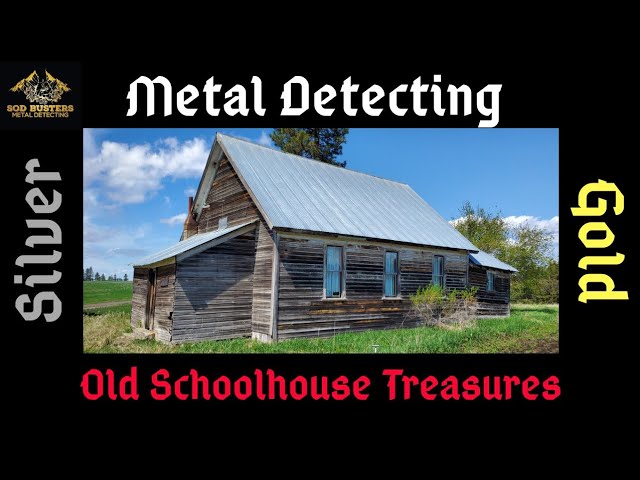 Metal Detecting Old Schoolhouse Treasures - Gold & Silver