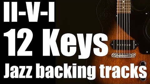 2-5-1 Jazz Backing Tracks In 12 keys
