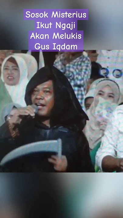 #ngaji Sosok Misterius Ingin Melukis Gus Iqdam
