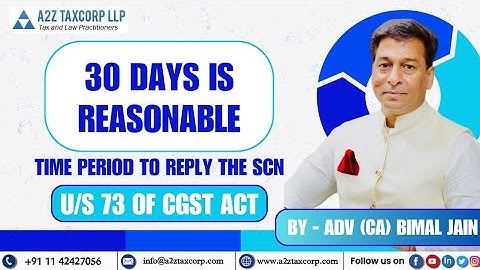 30 days is reasonable time period to reply the SCN u/s 73 of CGST Act || CA (Adv) Bimal Jain