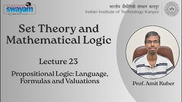 Lecture 23 - Propositional Logic: Language, Formulas and Valuations