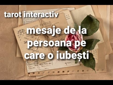 TAROT INTERACTIV ❤ Mesaje de la persoana pe care o iubești