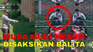 🔴 Viral : Video Muda-mudi Berbuat Mesum Disaksikan Balita l Dua Sejoli Mesum l Mesum l Ciuman