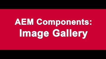 AEM Components:  Image Gallery