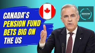 Who benefits when Canada’s pension fund bets big on the US