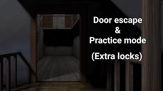 Granny, door escape, practice mode. (Extra locks)
