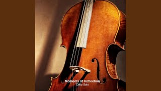 Moments of Reflection (Cello Solo)