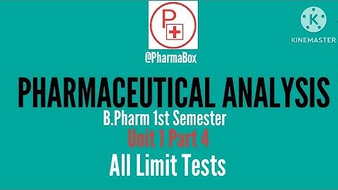 Pharmaceutical Analysis Unit 1 Part 4 All limit tests easy & concise lecture BPharma 1st Semester