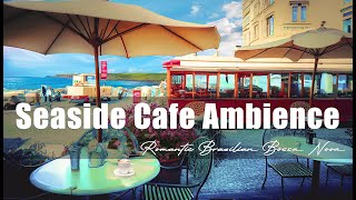 Sunrise at the Seaside Cafe Ambience ☕ Romantic Brazilian Bossa Nova and Relaxing Ocean Waves