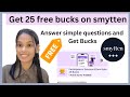 get 25 free bucks on smytten/free smytten bucks/smytten survey today/smytten bucks