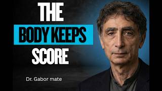 The Body Remembers | What the Mind Forgets ? GABOR MATE