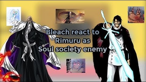 Bleach react to Rimuru as Soul Society enemy [AU] |Gacha reaction| ship: Rimuru x Harem