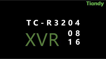 Tiandy XVR falsh video