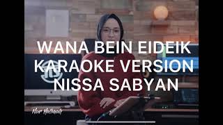 Wana Bein Edik Karaoke Version Nissa Sabyan Female