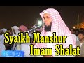Shalat Dengan Imam Syaikh Manshur As-Salimy
