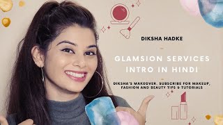 Glamsion Makeover Services Intro by Diksha Hadke ( Hindi ). Makeup, Beauty, Fashion Tips & Tutorials