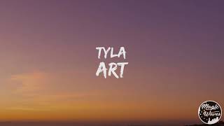 Tyla - ART [Lyrics] "I'll be your peace"