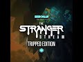 Sskwan presents the stranger stream  tripped set