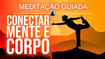 Como conectar o corpo e a mente?