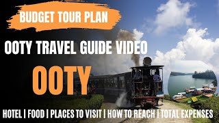 Ooty Tourist Places | Ooty Budget Tour Plan 2023 | Ooty Tourist Places | Ooty Tour Plan