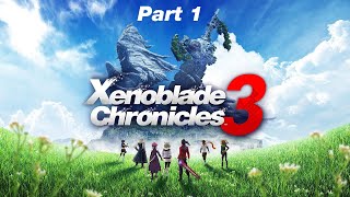 [Xenoblade Chronicles 3] Part 1: Live to Fight, Fight to Live