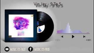Vin Jay - 9 to 5 - [MIF]