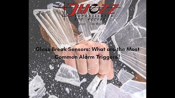 Glass break sensor alarm- Dyezz Dallas-Glass Break Sensors: What are the Most Common Alarm Triggers?