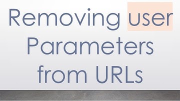 Removing user Parameters from URLs